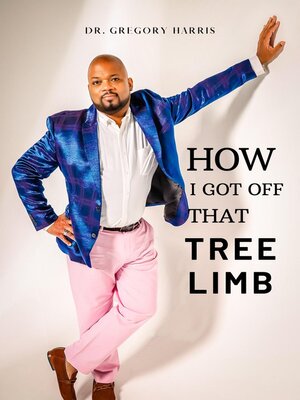 cover image of How I Got Off That Tree Limb